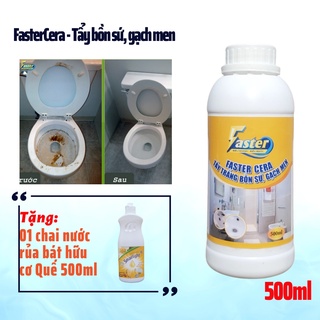 [SIÊU SẠCH] Tẩy bồn cầu, tẩy cặn canxi, vết nước ố vàng trên bồn sứ, gạch men nhà tắm, Faster Cera  500ml, siêu sạch