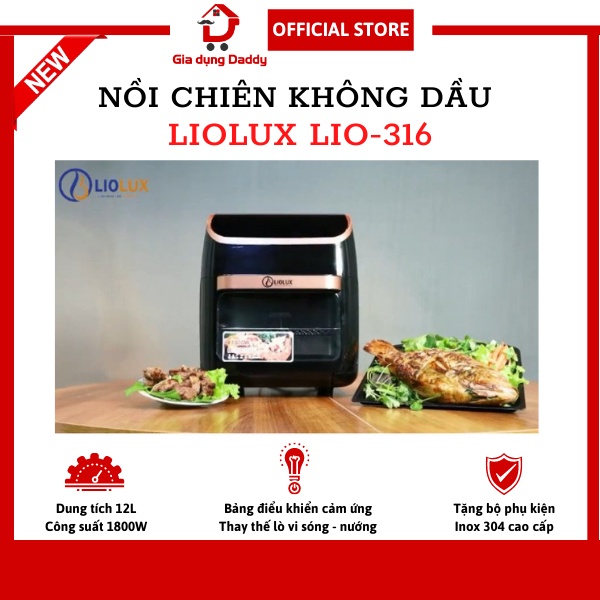 Nồi chiên không dầu điện tử Liolux LIO-316 Dung tích 12 lít, Công suất 1800W, Thay lò vi sóng nướng, Bảo hành 12 tháng