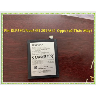 Pin BLP593/neo 5/ R1201/A31 Oppo ( hàng tháo máy)