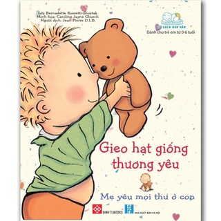 Sách - Gieo hạt giống thương yêu - Combo 8 cuốn cho bé từ 0 đến 6 tuổi