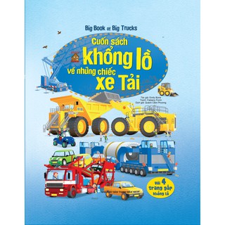 Sách Tương Tác - Big Book - Cuốn Sách Khổng Lồ Về Những Chiếc Xe Tải (Tái Bản 2018)