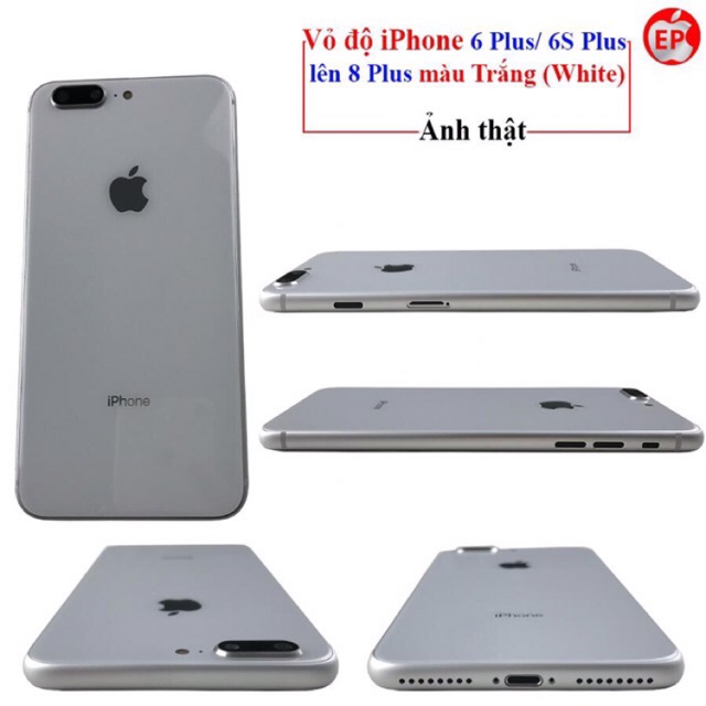 [SHOP UY TÍN] Vỏ độ iPhone 6 Plus 6S Plus lên 8 Plus thay Dễ Ợt.