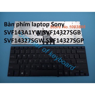 🎁Freeship🎁Bàn phím laptop Sony SVF143A1YW SVF14327SGB SVF14327SGW SVF14327SGP