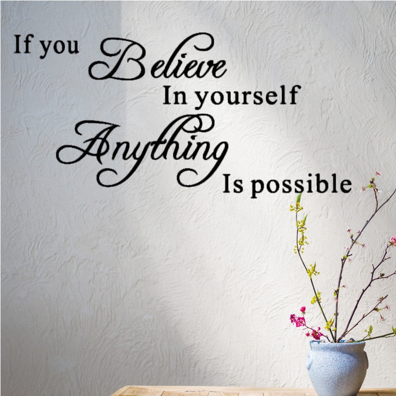 Miếng dán tường trang trí nhà cửa in chữ Believe in yourself