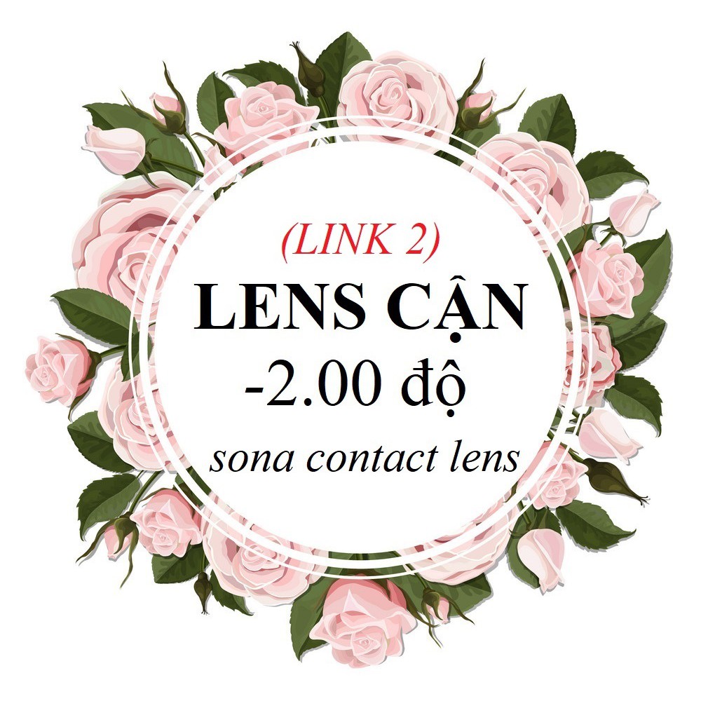 20 Mẫu LENS CẬN 2 Độ + khay đựng (kính áp tròng 2.00 Sona Hàn Quốc)