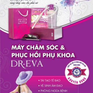 Máy Chăm Sóc & Phục Hồi Phụ Khoa DR -EVA
