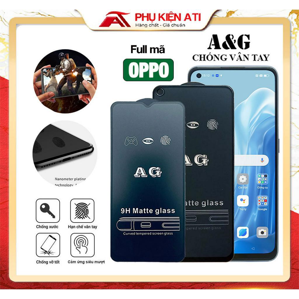 Kính cường lực Chống vân tay Oppo Reno 8 8z 8Pro 7z 5G A17 A71k A16 A16k A96 A92 A77s A57 A55 A96 A95 Reno 6 [AG]