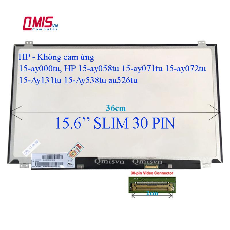 Màn hình laptop 15.6 inch slim 30 pin, HP 15-ay000tu 15-ay058tu 15-ay071tu 15-ay072tu 15-Ay131tu 15-Ay538tu 15-ay526tu