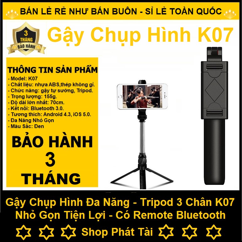 Gậy Chụp Hình Selfie Kiêm Giá Đỡ Tripod 3 Chân Cho Điện Thoại Bluetooth K07 ( Có Ảnh Thật )