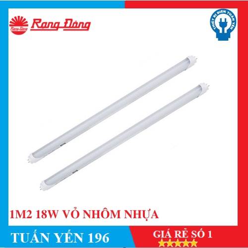 ⚡️Freeship Toàn Quốc⚡️ BÓNG ĐÈN LED TUÝP T8 1M2 18W RẠNG ĐÔNG VỎ NHÔM- THỦY TINH- BH 2 Năm