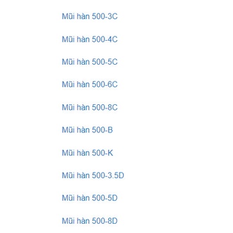 Mũi hàn 500 các loại