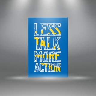 Tranh cổ động “Less talk more action” | Tranh tạo động lực W3219