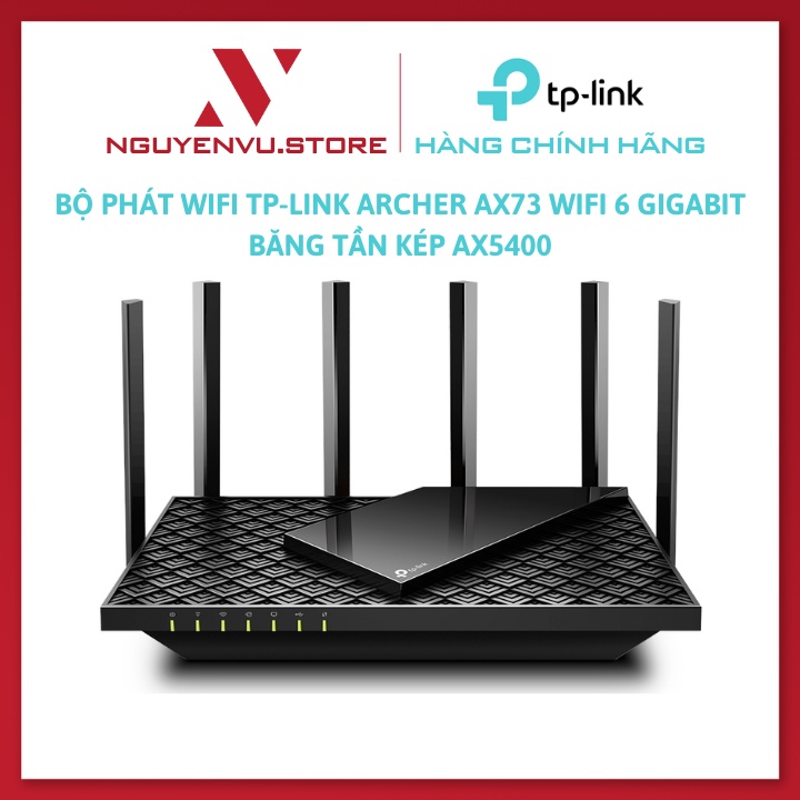 Bộ Phát Wifi TP-Link Archer AX73 Wifi 6 Gigabit Băng Tần Kép AX5400