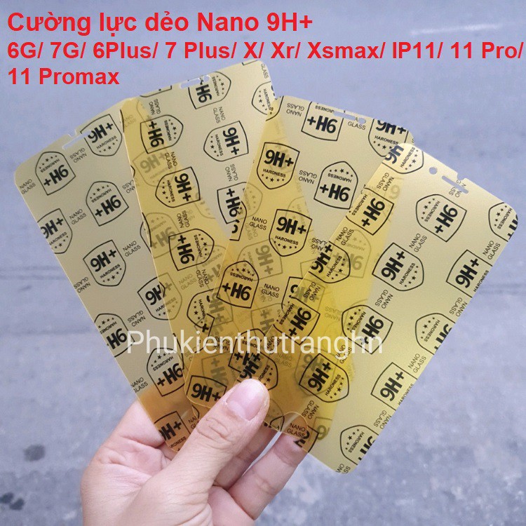 Cường lực dẻo Nano 9H+ chống va đập sứt mẻ cạnh IPhone 6G/ 7G/ 8G/ 6 Plus/ 7 Plus/ X/ Xr/ Xsmax IP11/ 11 Pro/ 11 Pro max