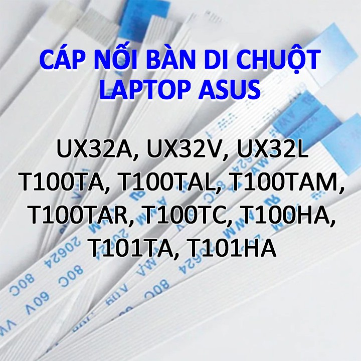Cáp nối chuột cảm ứng ( touchpad ) laptop Asus UX32V UX32L UX32A T100TA T100HA T100TC T101TA T101HA UX32 T100 T101