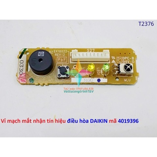 Vỉ mạch điện tử mắt nhận tín hiệu điều hòa DAIKIN loại 3P463267-51 (Mã phụ tùng 4019396)