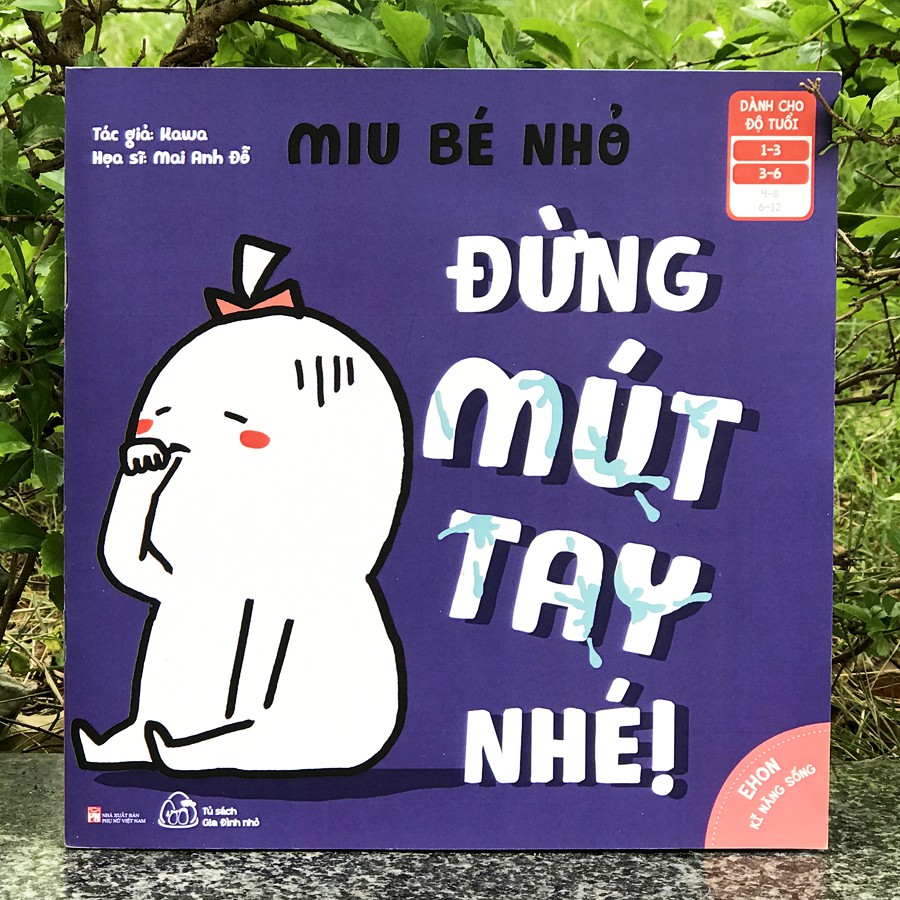 Sách - Ehon Kĩ Năng Sống - Miu Bé Nhỏ - Đừng Mút Tay Nhé! (1-6 tuổi)