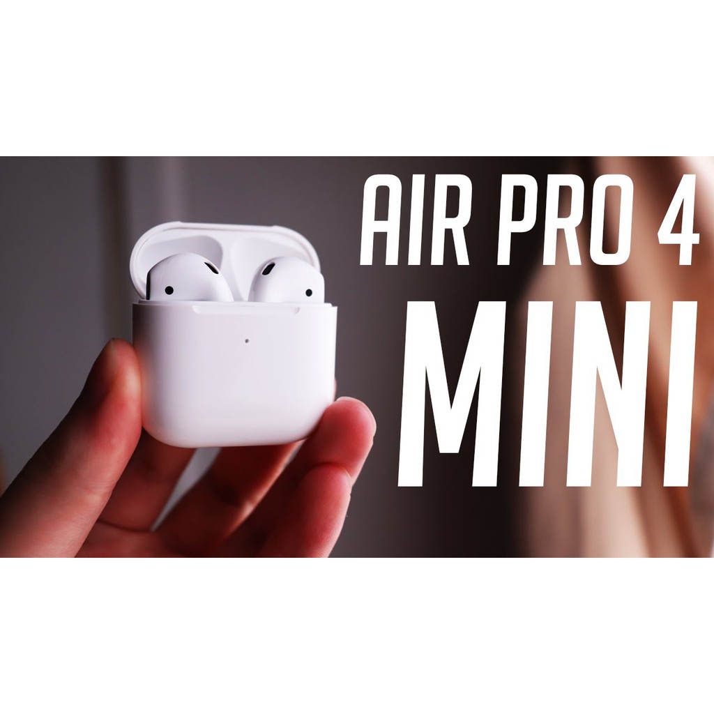 [Freeship] Tai Nghe Airpods Mini Pro 4 Bluetooth 5.0 - BH 1 đổi 1