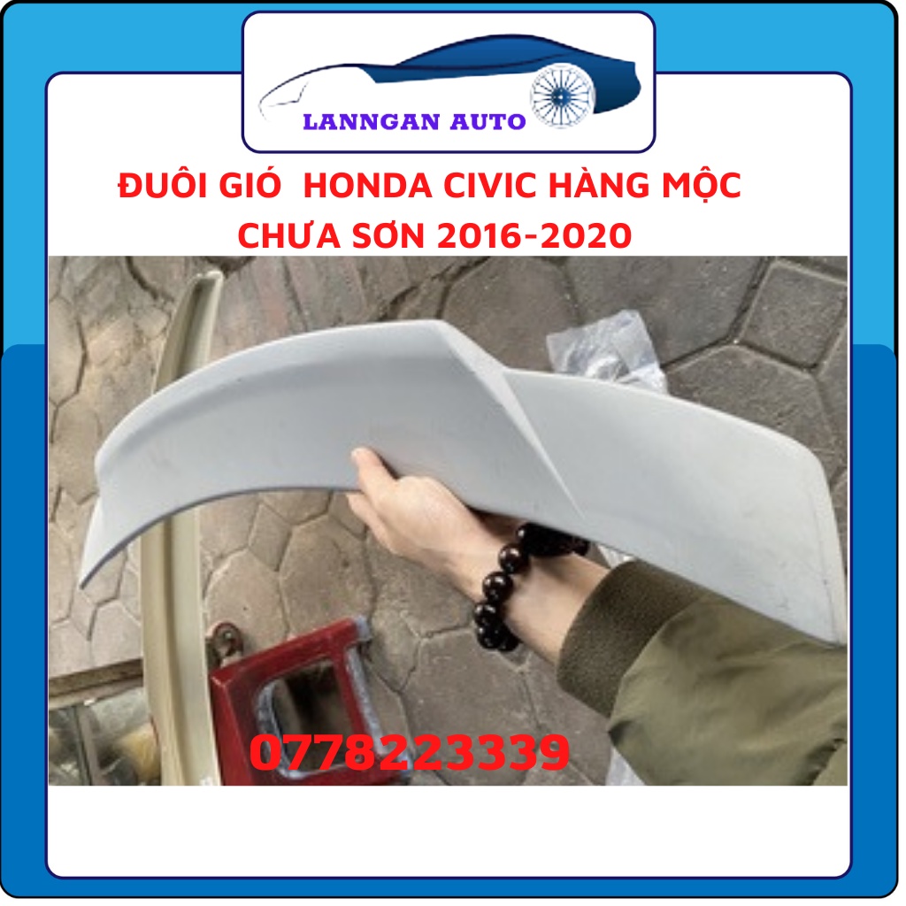 Đuôi gió liền cốp HONDA CIVIC 2016-2020 HÀNG MỘC CHƯA SƠN