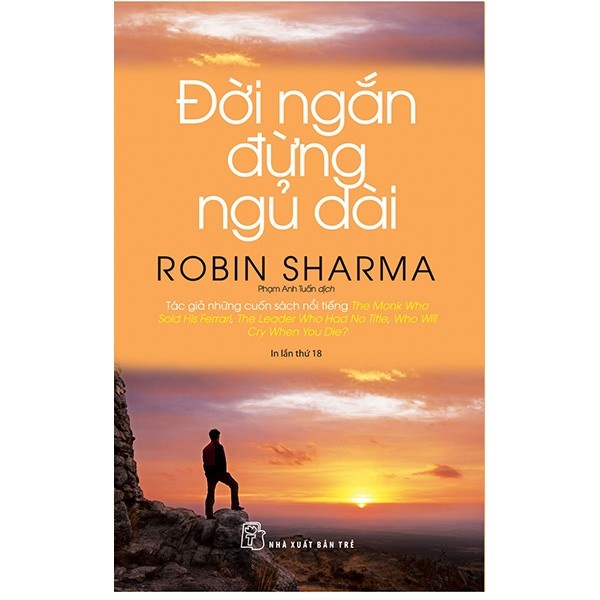 Sách - Đời Ngắn Đừng Ngủ Dài - Robin Sharma