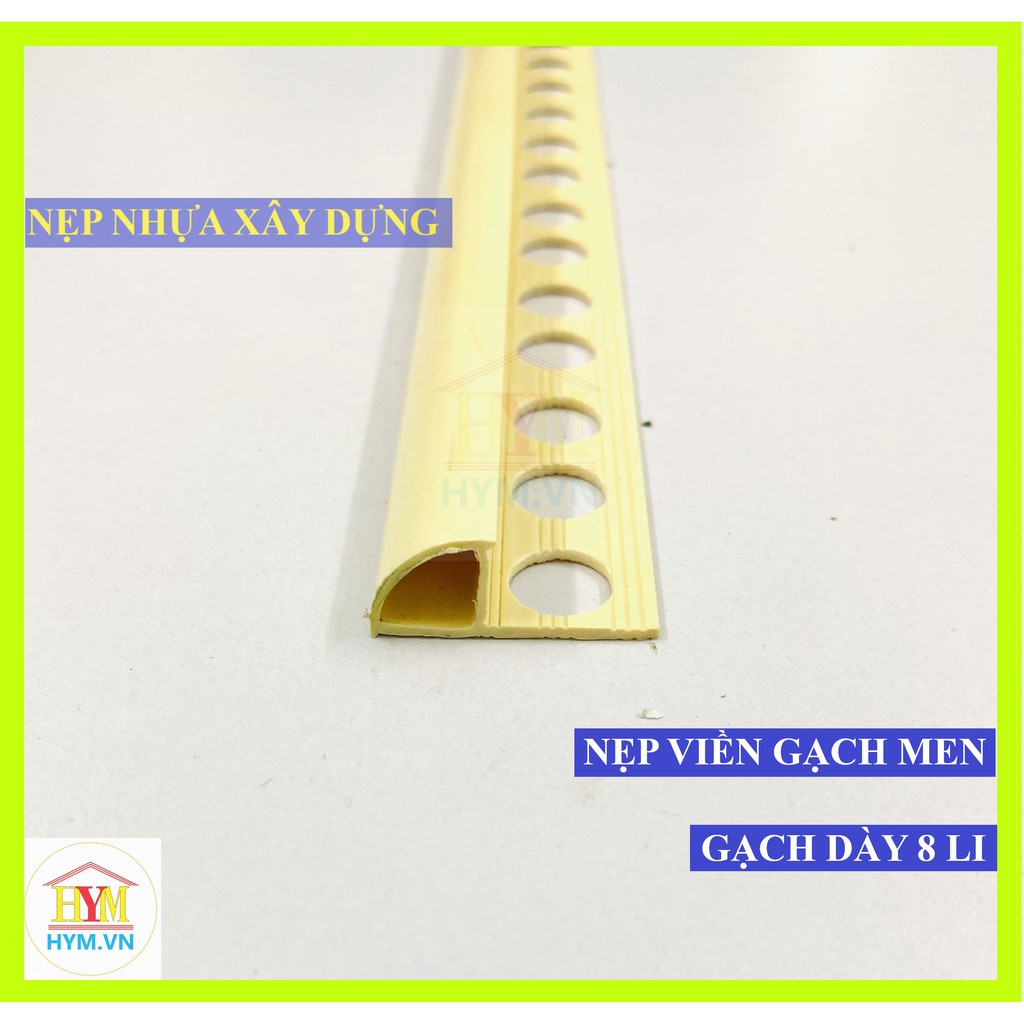 (1 CÂY/ 2,5M) NẸP BO GÓC GẠCH ỐP LÁT 8 li | T10 MÀU VÀNG |NẸP NHỰA XÂY DỰNG