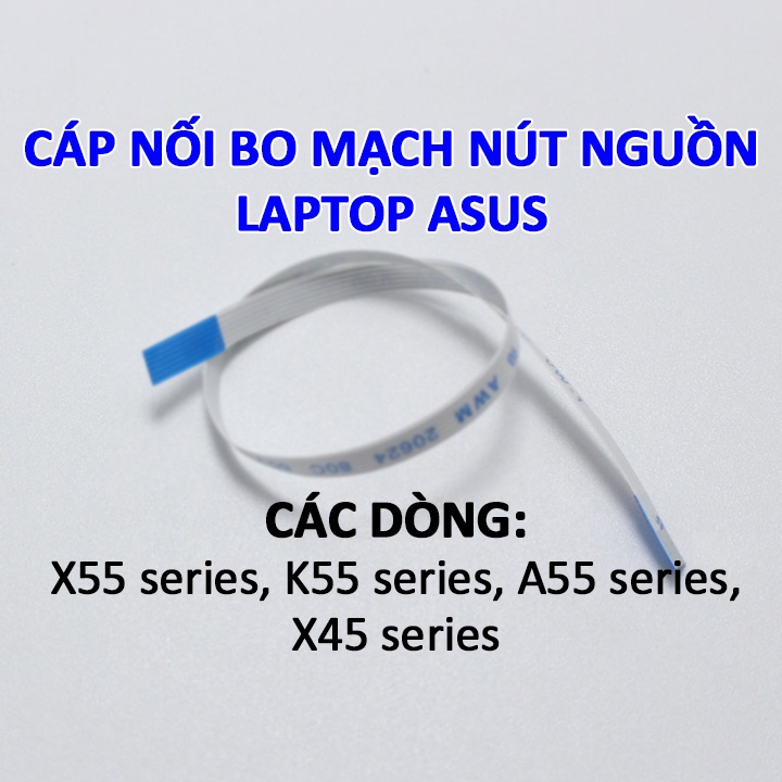 Cáp nối bo mạch nút mở nguồn laptop Asus các dòng X45 series, X55 series, K55 series, A55 series