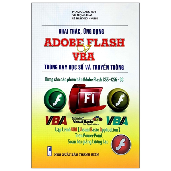 Sách - Khai Thác, Ứng Dụng Adobe Flash & Vba Trong Dạy Học Số Và Truyền Thông