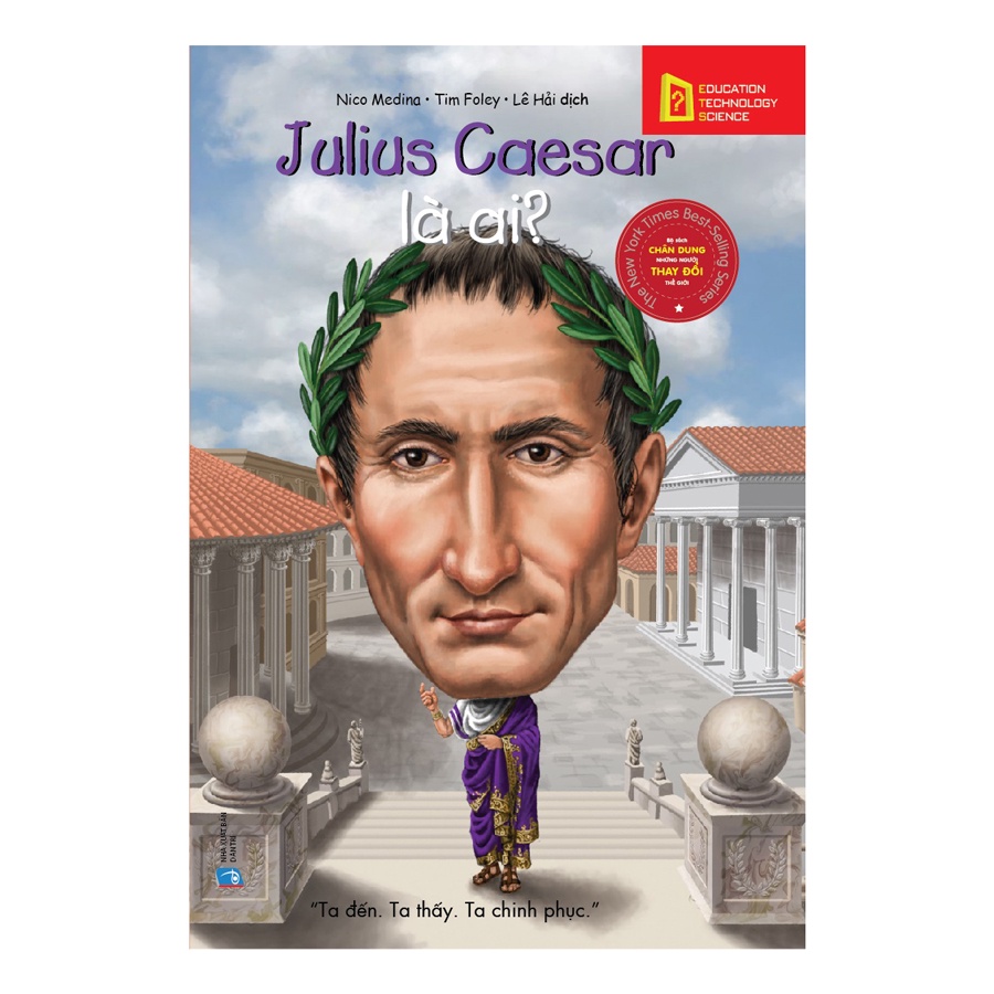 Sách - Chân Dung Những Người Thay Đổi Thế Giới - Julius Caesar Là Ai?