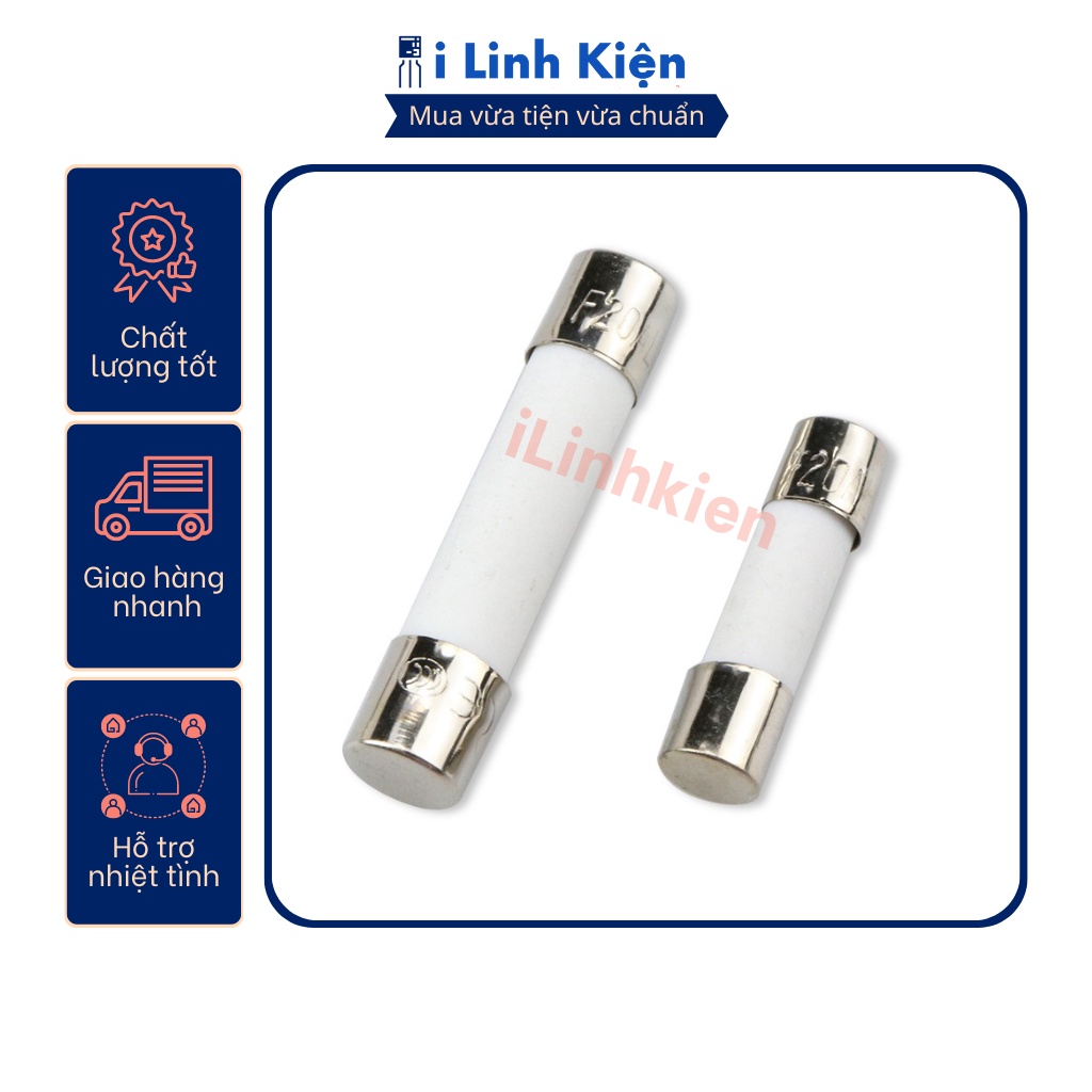 Cầu chì sứ 5x20mm 6x30mm 1A 2A 3A 4A 5A 6A 8A 10A 12A 15A 20A túi 10 con