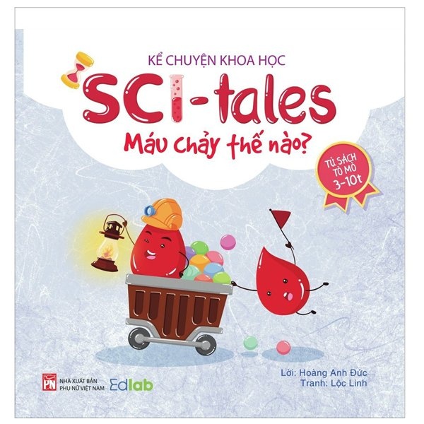 Sách - Kể Chuyện Khoa Học - Sci-Tales - Máu Chảy Thế Nào?