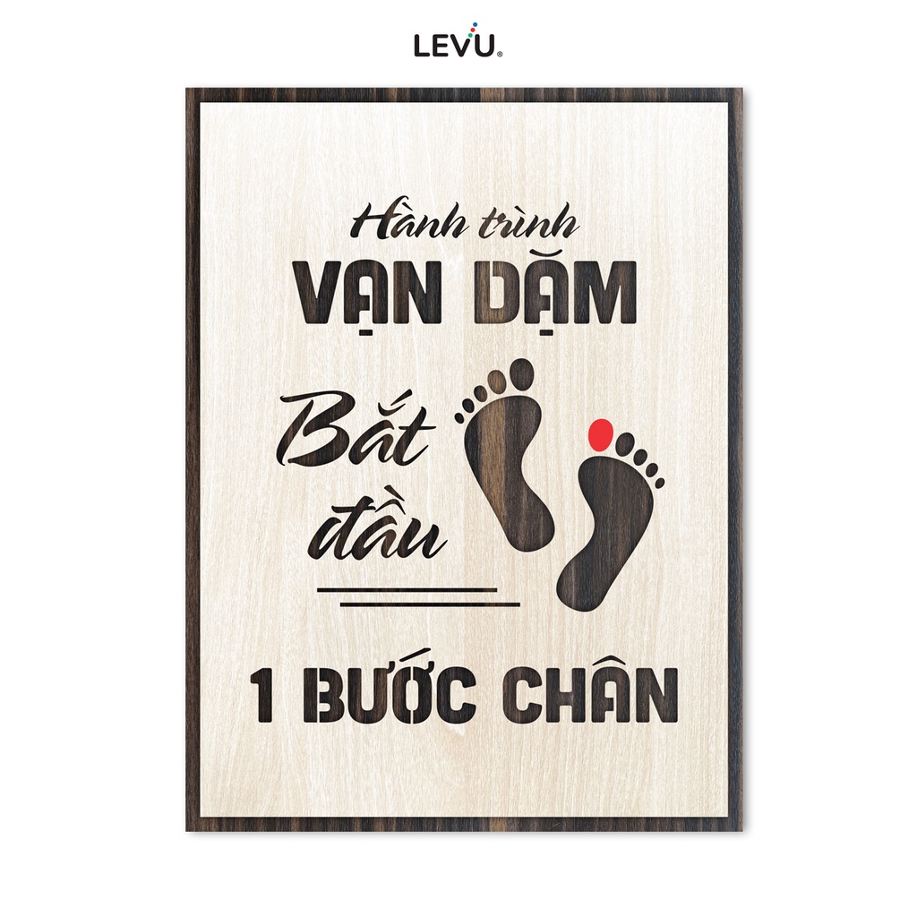 Tranh treo slogan LEVU008 "Hành trình vạn dặm bắt đầu từ một bước chân"
