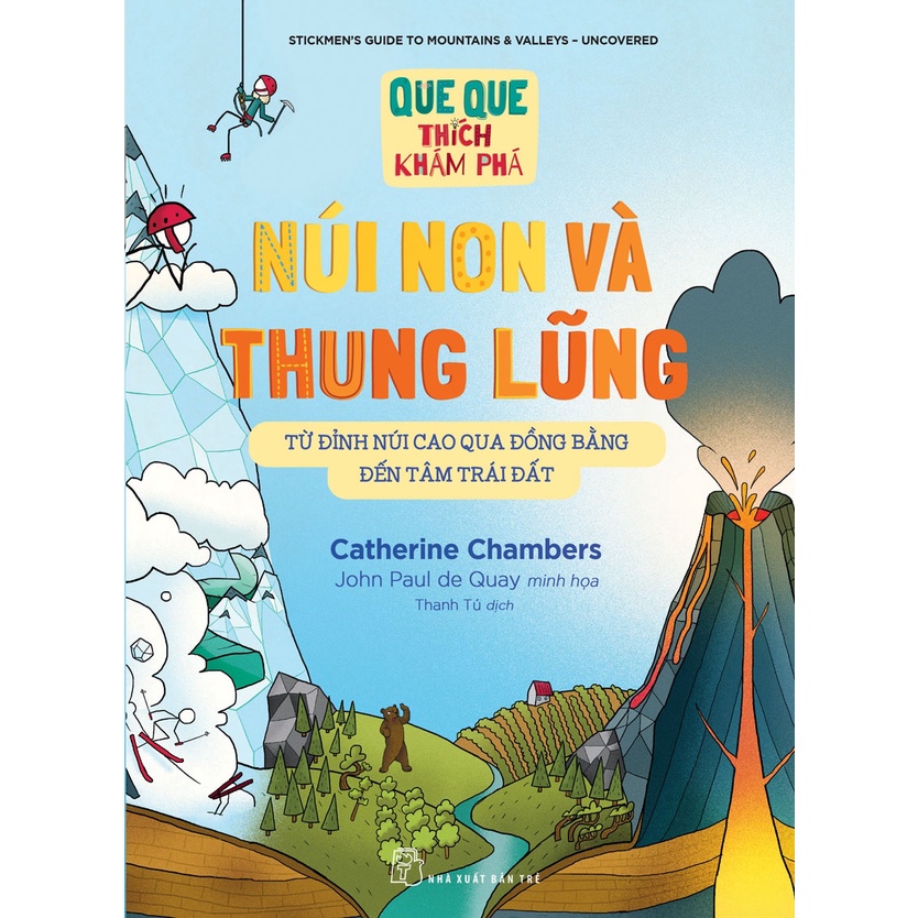 Sách-Núi non và thung lũng từ đỉnh nui cao qua đồng bằng đến tâm Trái đất (Que Que Thích Khám Phá)