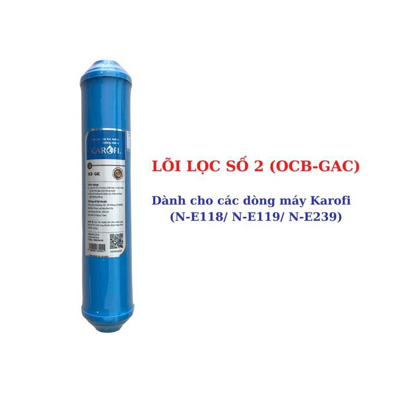 Lõi Lọc Nước Karofi số 2 - OCB GAC - Dùng cho Model N-E118, N-E119/A, N-E119/U, N-E239, E8RO, E9RO --- OCB Karofi Nhỏ