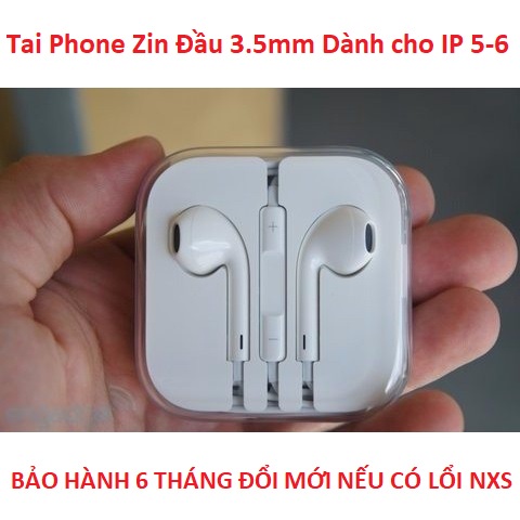 Tai Nghe Đầu 3.5mm Dành cho IP 5-6, Tai Phone Dành cho Jack 3.5mm - Âm Thanh Hay Hàng Chất Lượng Cao , BẢO HÀNH 6 THÁNG
