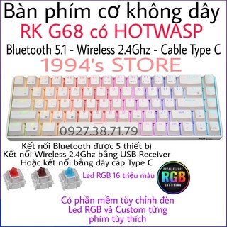 Bàn phím cơ không dây RK G68 Bluetooth 5.1 - Wireless 2.4G - Có Hotswap - Cable Type C - Led RGB có phần mềm tuỳ chỉnh