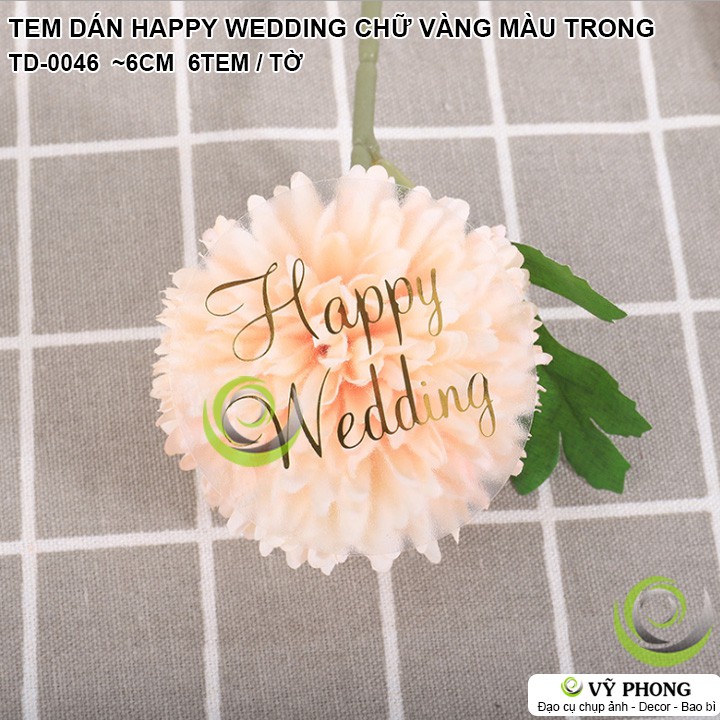 TEM DÁN TRÒN STICKER NHÃN DÁN HAPPY WEDDING TRANG TRÍ NIÊM PHONG BAO BÌ HỘP QUÀ BÁNH KẸO TD-0046