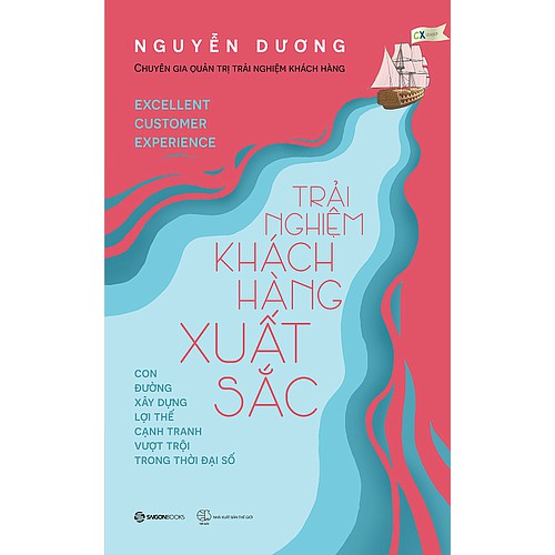Sách Kinh Doanh -Trải Nghiệm Khách Hàng Xuất Sắc - Saigon Books