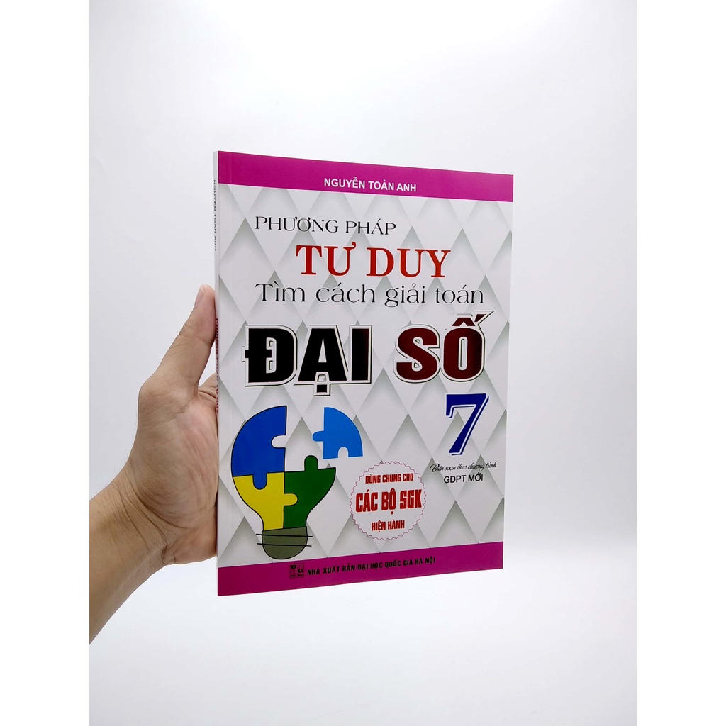 Sách Phương Pháp Tư Duy Tìm Cách Giải Toán Đại Số Lớp 7 (Dùng Chung Cho Các Bộ SGK Hiện Hành)