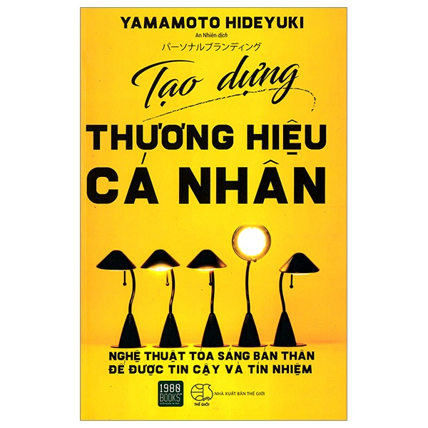 Sách - Tạo Dựng Thương Hiệu Cá Nhân (Yamamoto Hideyuki - 1980)