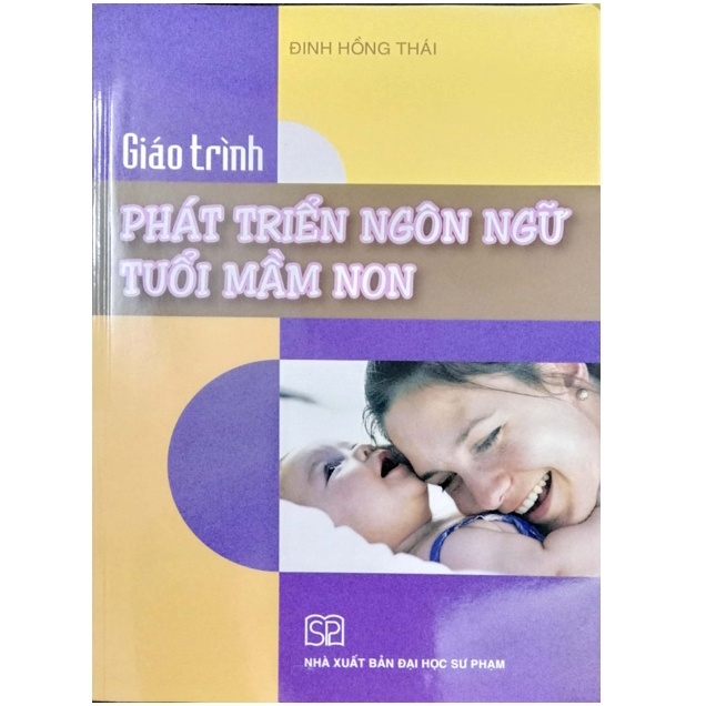 Sách - Giáo trình Phát triển ngôn ngữ tuổi mầm non