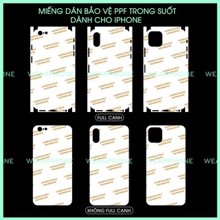 Miếng Dán PPF Mặt Sau iPhone 6/6plus/6s/6s plus/6/7/7plus/8/8plus/x/xs/xs max/11/11 Pro Max Trong Suốt Wearphone