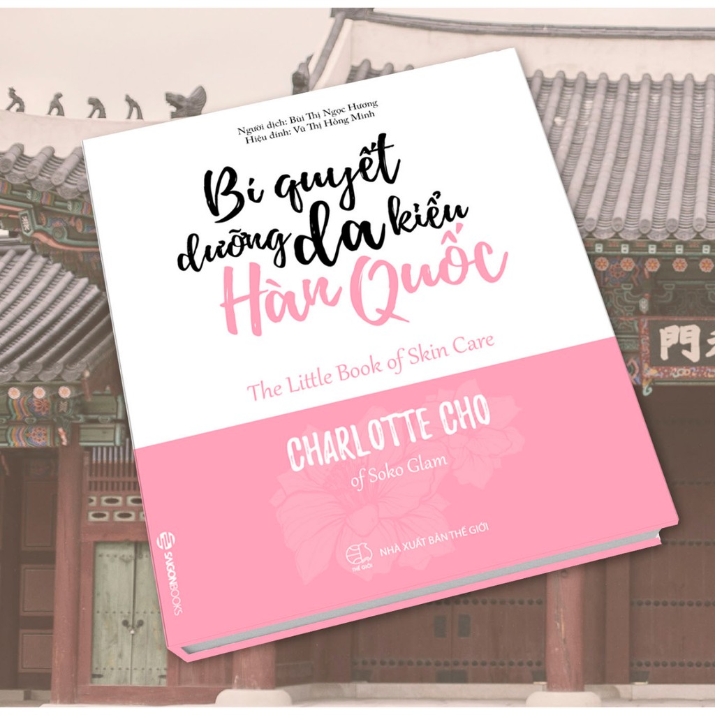 SÁCH: Bí quyết dưỡng da kiểu Hàn Quốc (The little book of skin care) - Tác giả Charlotte Cho