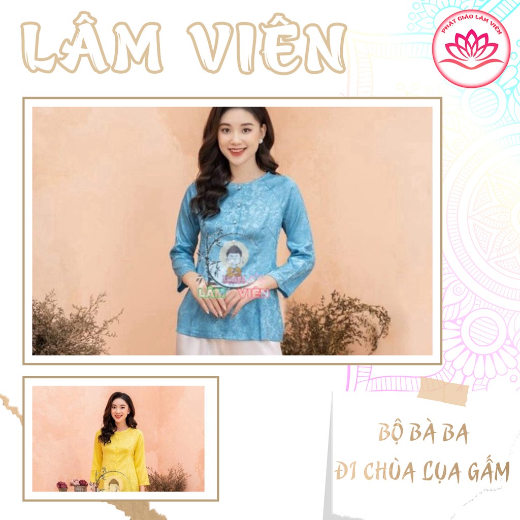 Bộ Bà Ba Đi Chùa Vải Lụa Gấm Đẹp,Quần Lụa Cát, Mềm, Mịn, Ko Xù Ko Nhăn,Mặc Cực Duyên Dáng, Kín Đáo