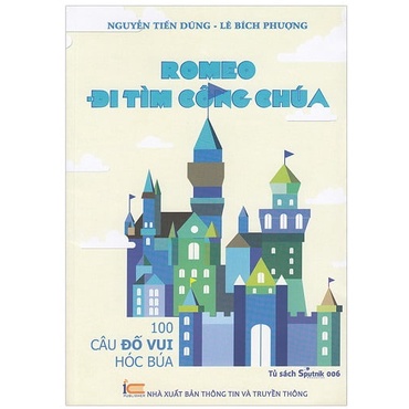 Sách Romeo Đi Tìm Công Chúa - 100 Câu Đố Vui Hóc Búa(2018)