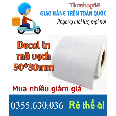Decal in tem nhãn, mã vạch 50x30mm 2 tem/hàng, cuộn 50m