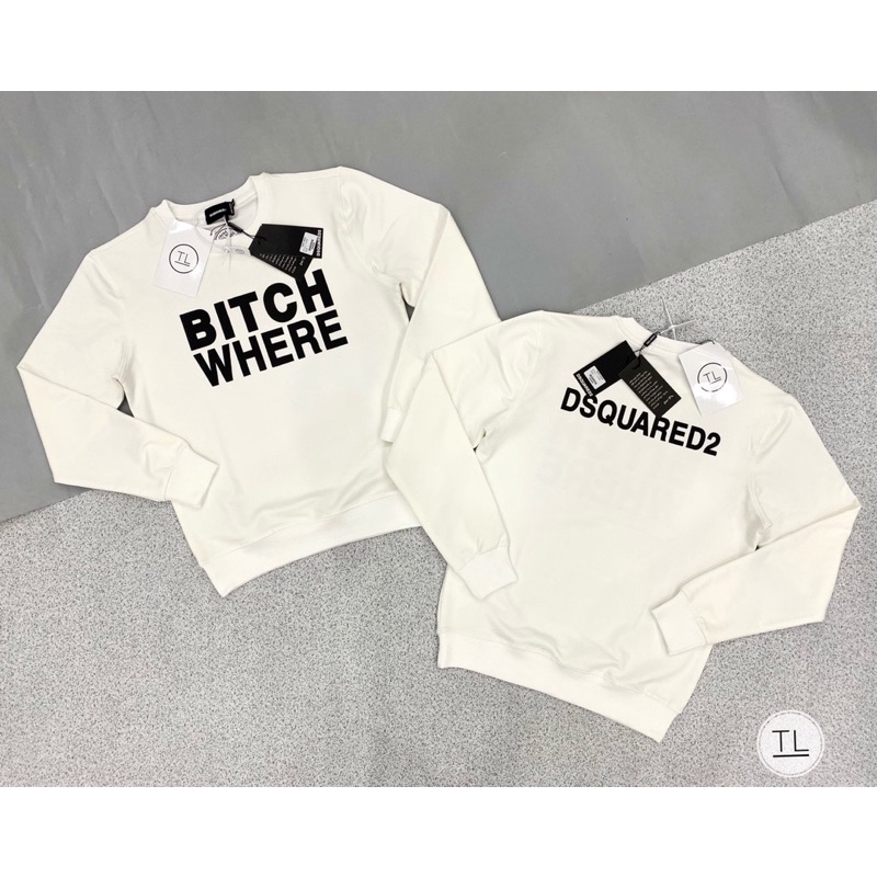 Áo Sweater DSQ in chữ nổi BITCH WHERE siêu hot HARI
