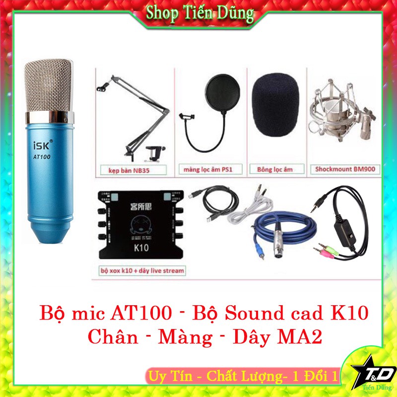 [Mã ELHACE giảm 4% đơn 300K] MIC ISK AT100 SOUND CARD XOX K10 CHÂN ĐẾ MÀNG LỌC DÂY LIVESTREAM MA2