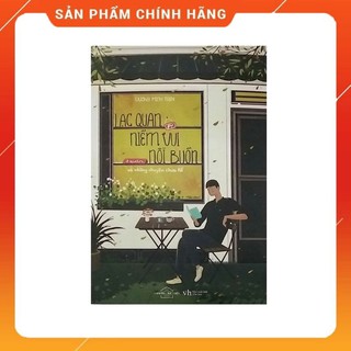 Lạc quan gặp niềm vui ở quán nỗi buồn và những chuyện chưa kể