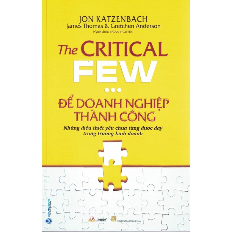 Sách - The Critical Few… Để Doanh Nghiệp Thành Công - Những Điều Thiết Yếu Chưa Từng Được Dạy Trong Trường Kinh Doanh