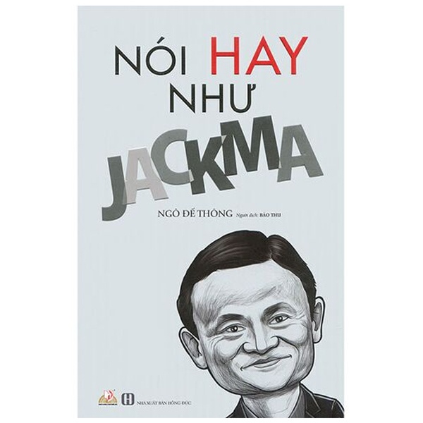 Sách Nói Hay Như Jack Ma (Tái Bản)